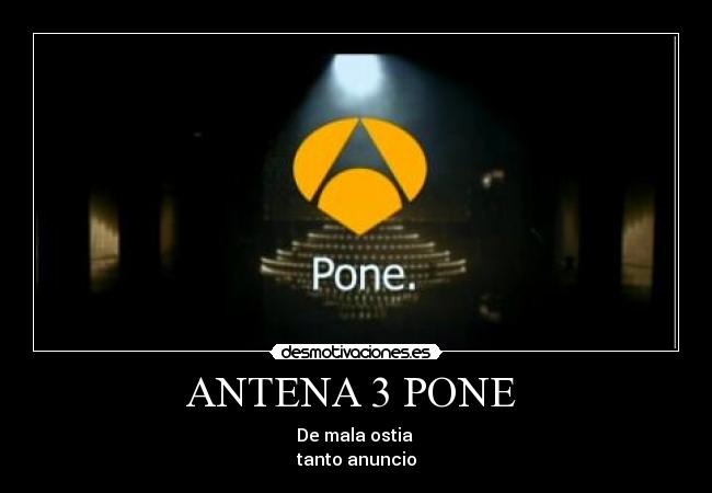 ANTENA 3 PONE  - 