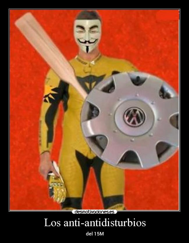 Los anti-antidisturbios - del 15M