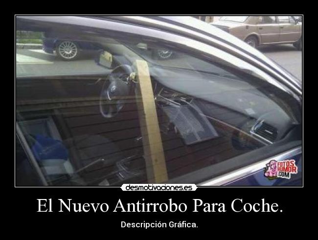 El Nuevo Antirrobo Para Coche. - Descripción Gráfica.