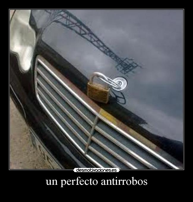 un perfecto antirrobos -