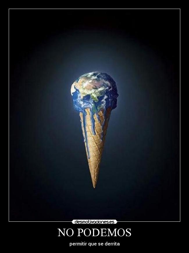 carteles podemos permitir que derrita desmotivaciones