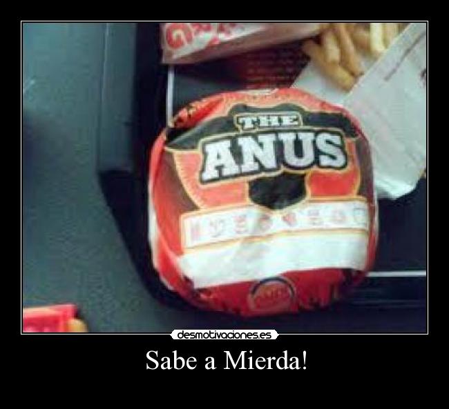 Sabe a Mierda! -