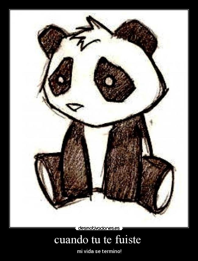 cuando tu te fuiste - mi vida se termino!