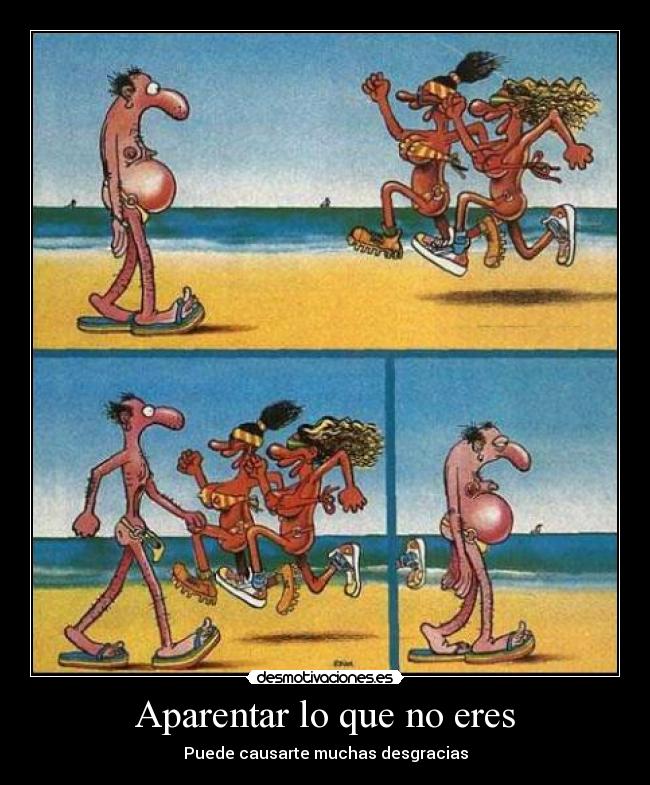 Aparentar lo que no eres -