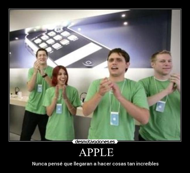 APPLE - Nunca pensé que llegaran a hacer cosas tan increíbles