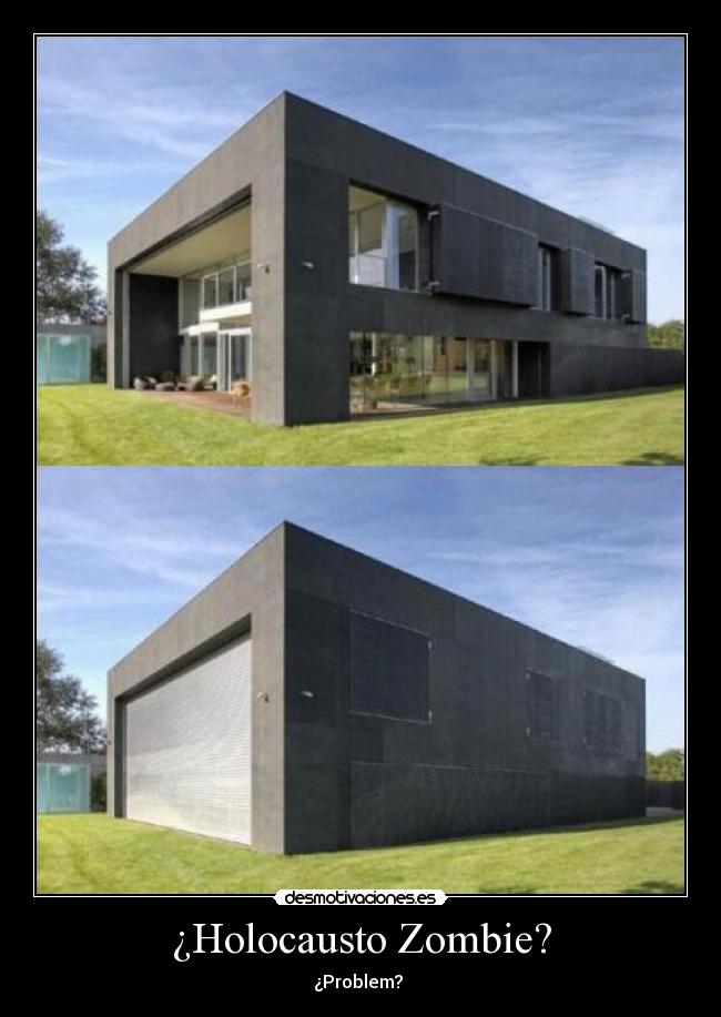 ¿Holocausto Zombie? - ¿Problem? 