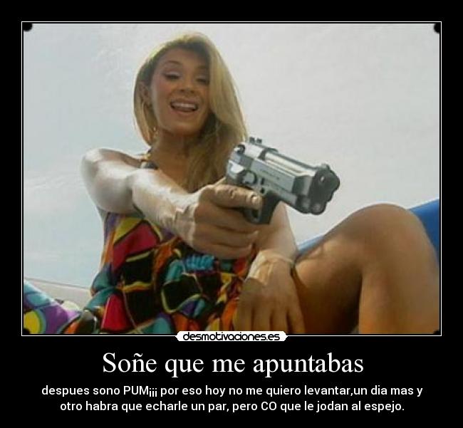 Soñe que me apuntabas - 