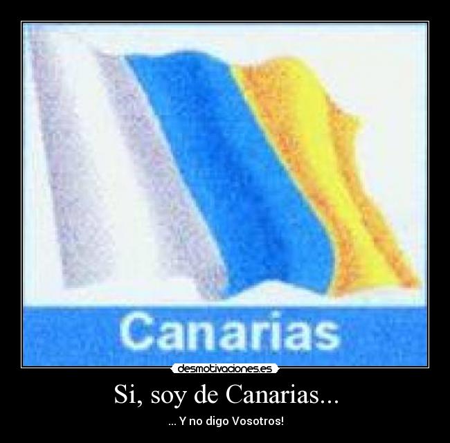 Si, soy de Canarias... - 