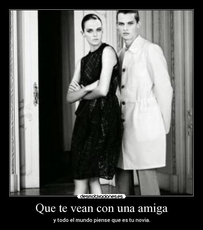 Que te vean con una amiga - 