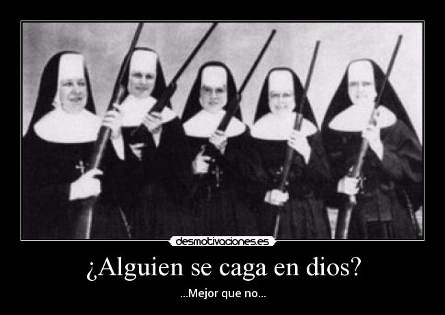 ¿Alguien se caga en dios? - 