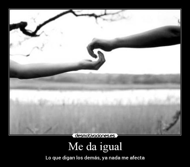 Me da igual - 
