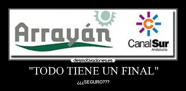 TODO TIENE UN FINAL - ¿¿¿SEGURO???