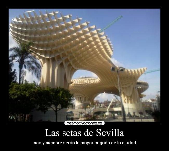 Las setas de Sevilla -