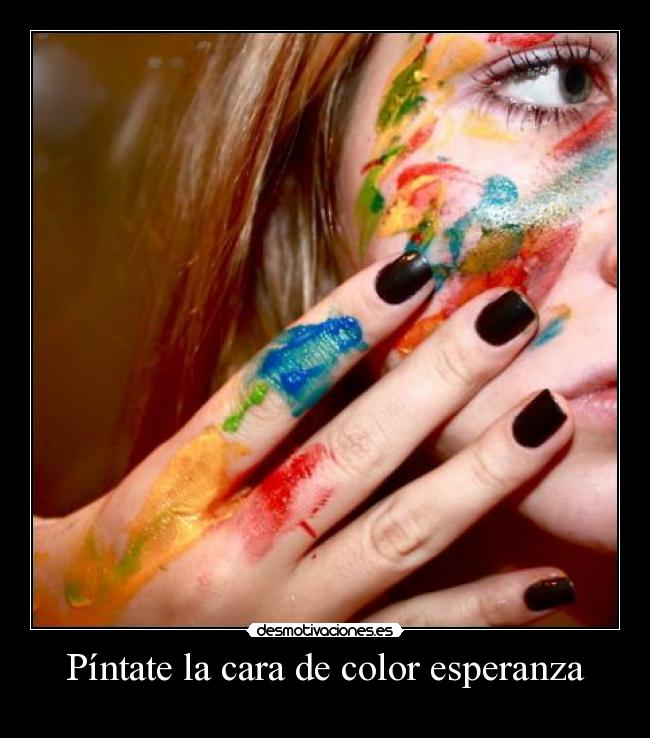 Píntate la cara de color esperanza - 