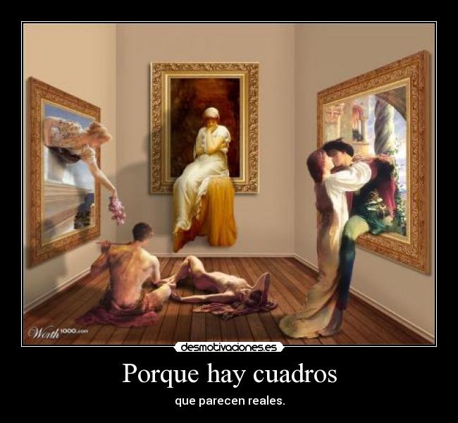 Porque hay cuadros -
