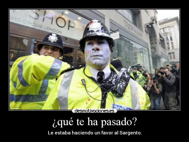  ¿qué te ha pasado?  - 