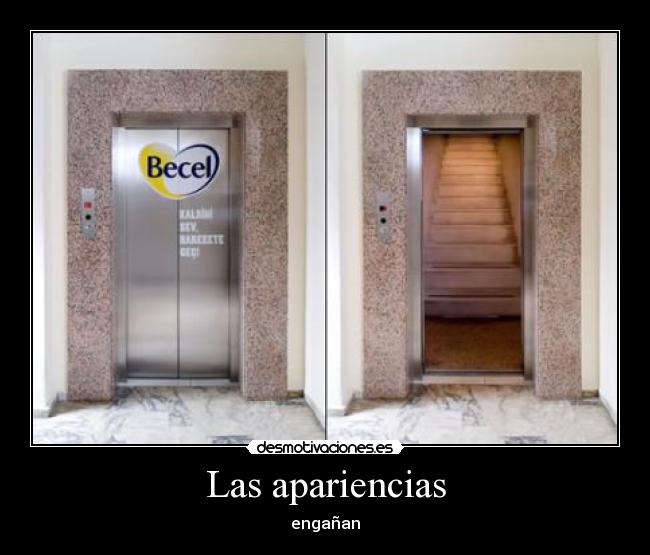 Las apariencias - engañan