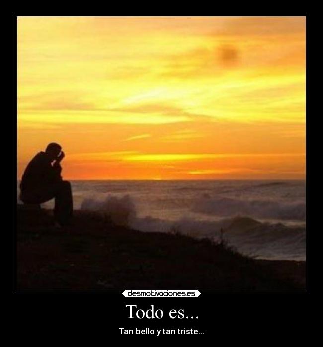 Todo es... -