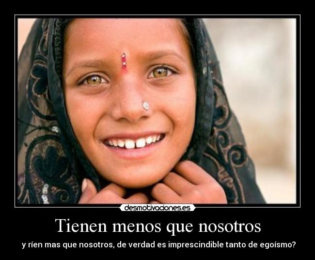 Tienen menos que nosotros -