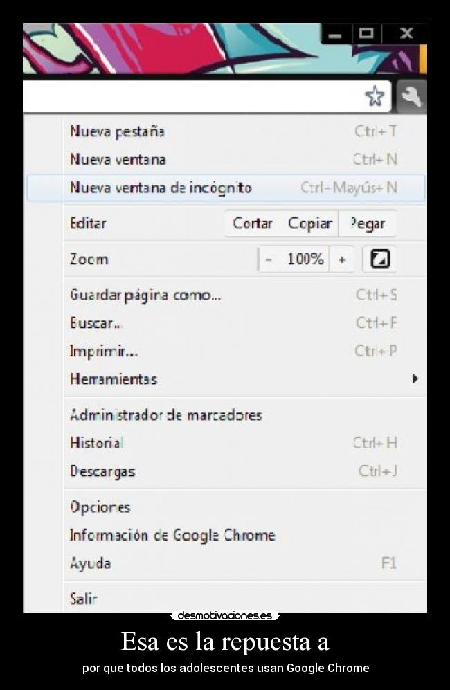 Esa es la repuesta a - por que todos los adolescentes usan Google Chrome