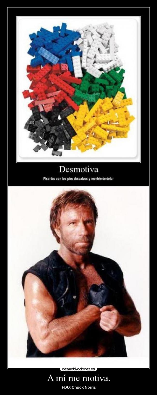 A mí me motiva. - FDO: Chuck Norris