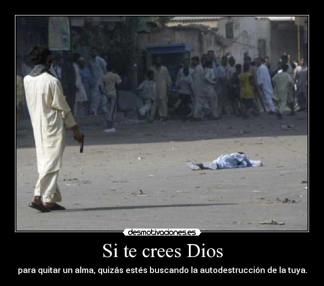 Si te crees Dios - 