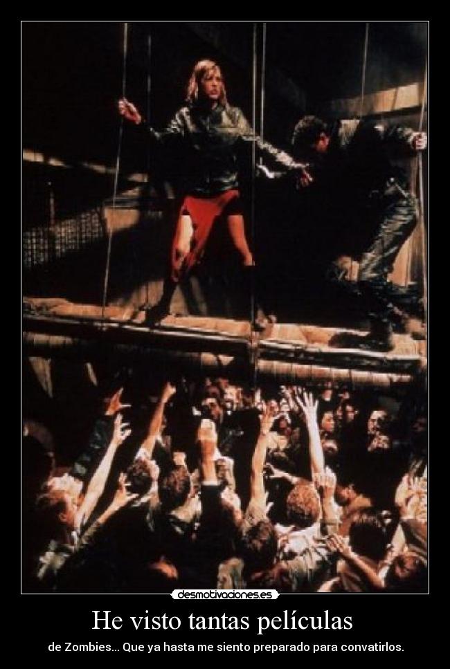 He visto tantas películas -
