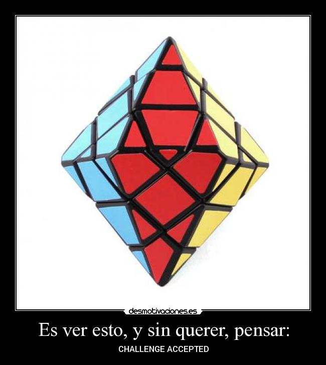 Es ver esto, y sin querer, pensar: - CHALLENGE ACCEPTED