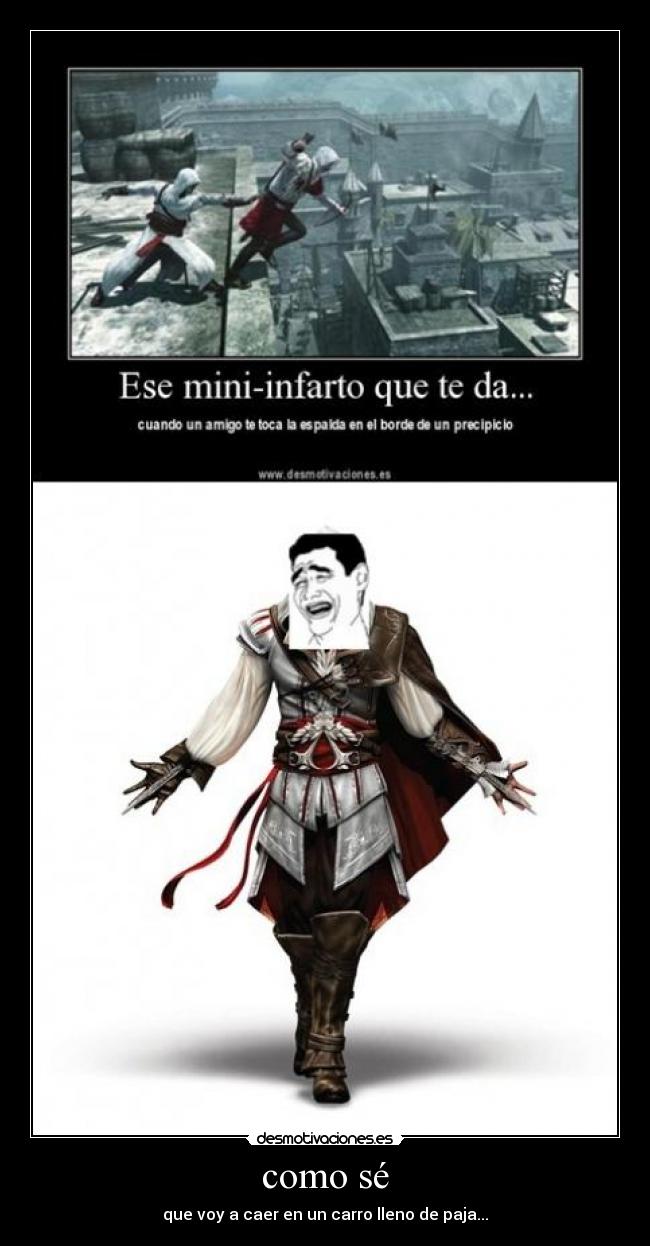 como sé - que voy a caer en un carro lleno de paja...