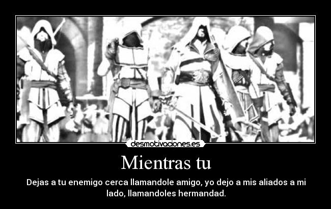 carteles assassins creed amigos hermanos hermandad desmotivaciones