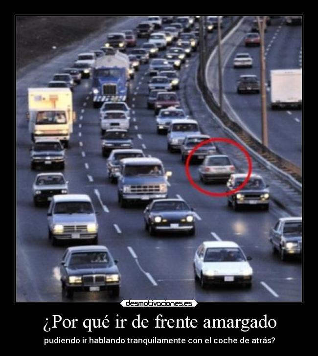 ¿Por qué ir de frente amargado - 