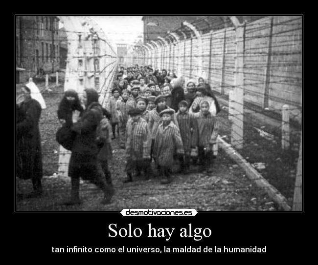 carteles auschwitz campo concentracion ninos maldad desmotivaciones