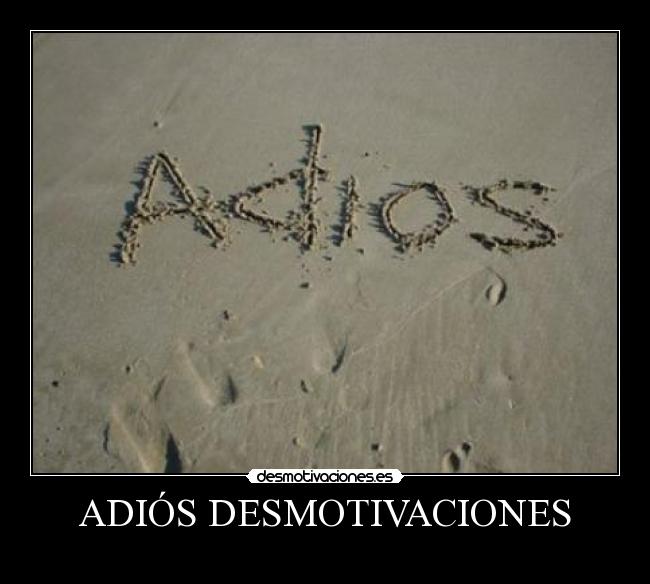 ADIÓS DESMOTIVACIONES - 