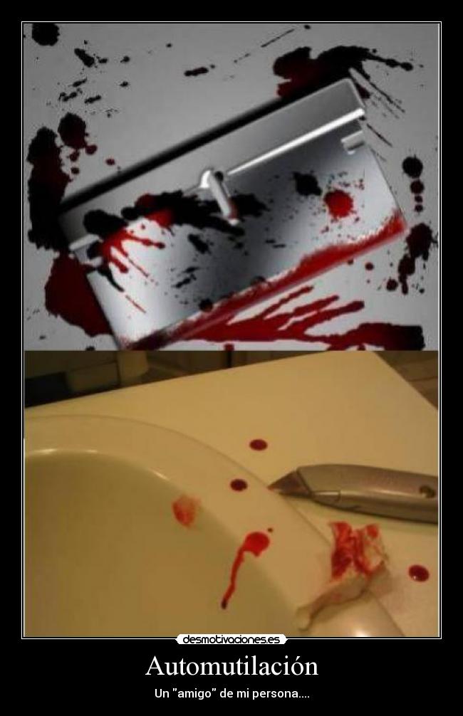 carteles automutilacion amigo desmotivaciones