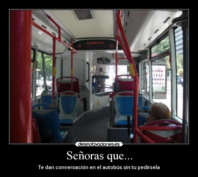 Señoras que... - Te dan conversación en el autobús sin tu pedírsela