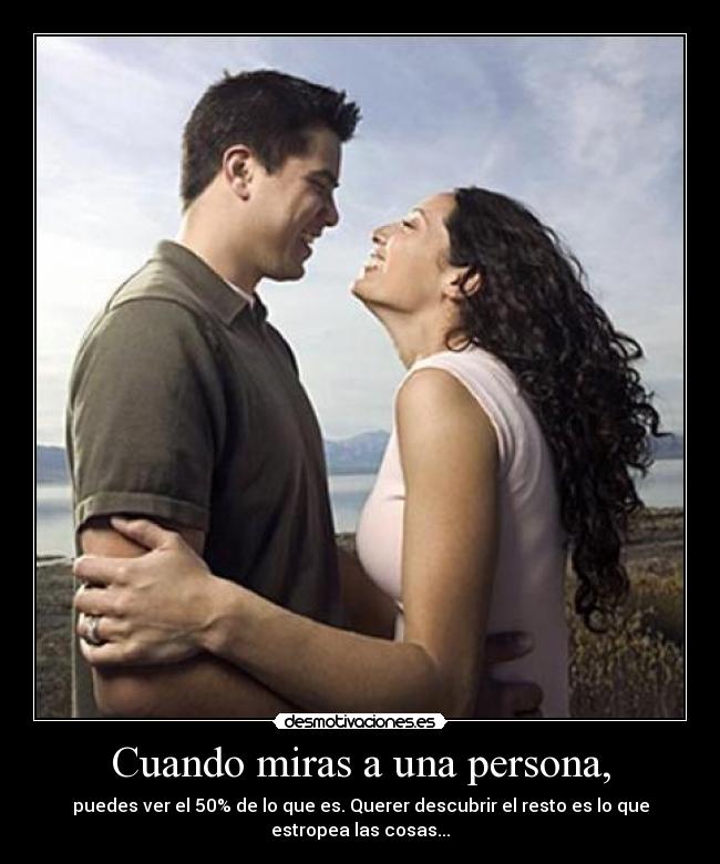 Cuando miras a una persona, -