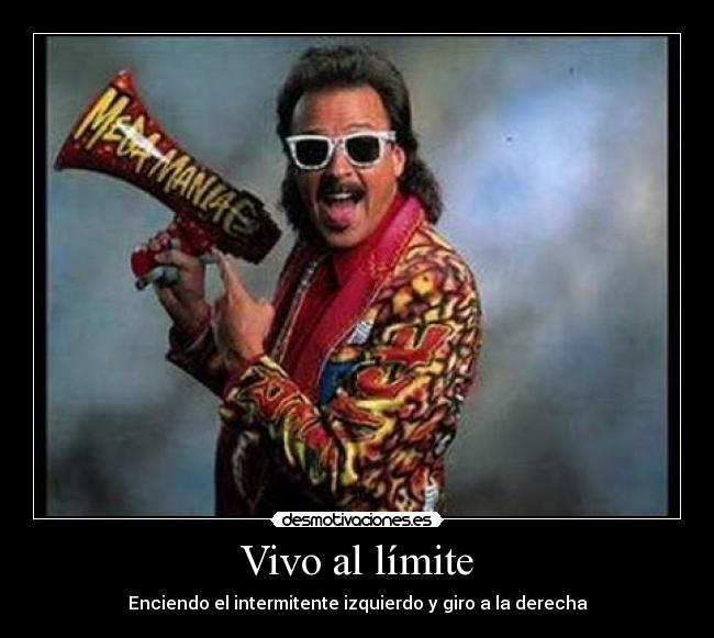 Vivo al límite - Enciendo el intermitente izquierdo y giro a la derecha