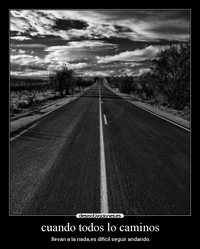 cuando todos lo caminos -