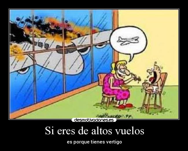 Si eres de altos vuelos -