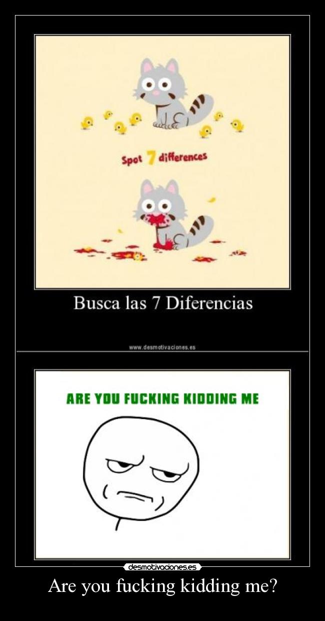 carteles are you fucking kidding desmotivaciones