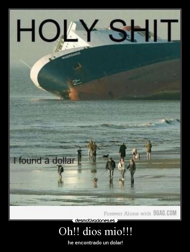Oh!! dios mio!!! - he encontrado un dolar!