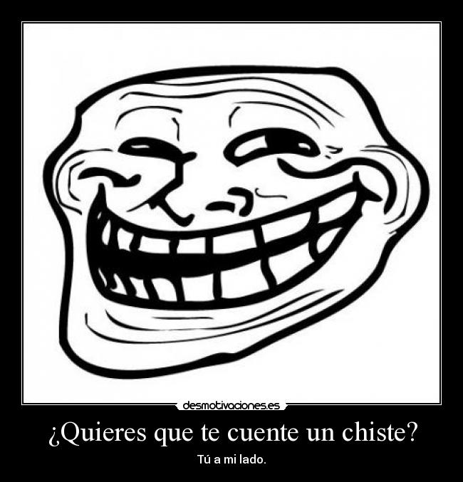 ¿Quieres que te cuente un chiste? - 