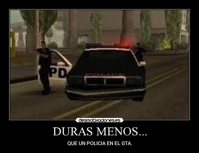 DURAS MENOS... - 