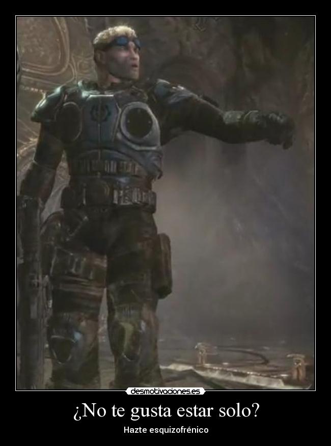 ¿No te gusta estar solo? - Hazte esquizofrénico