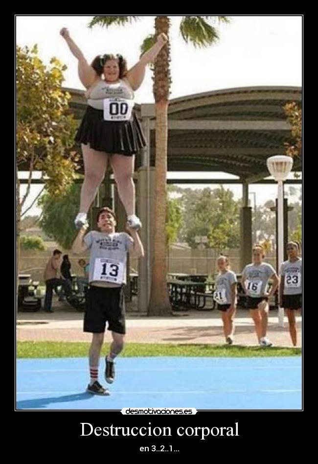 Destruccion corporal - en 3..2..1...