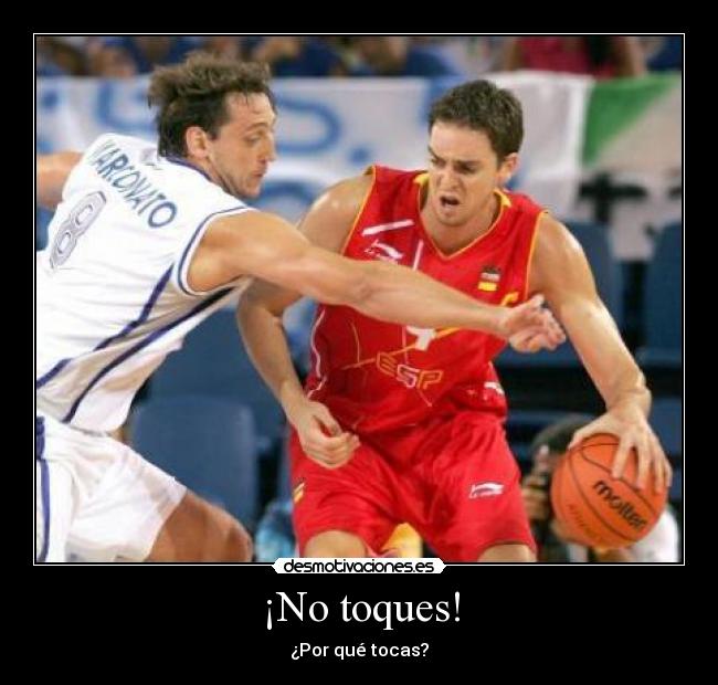 ¡No toques! - ¿Por qué tocas?