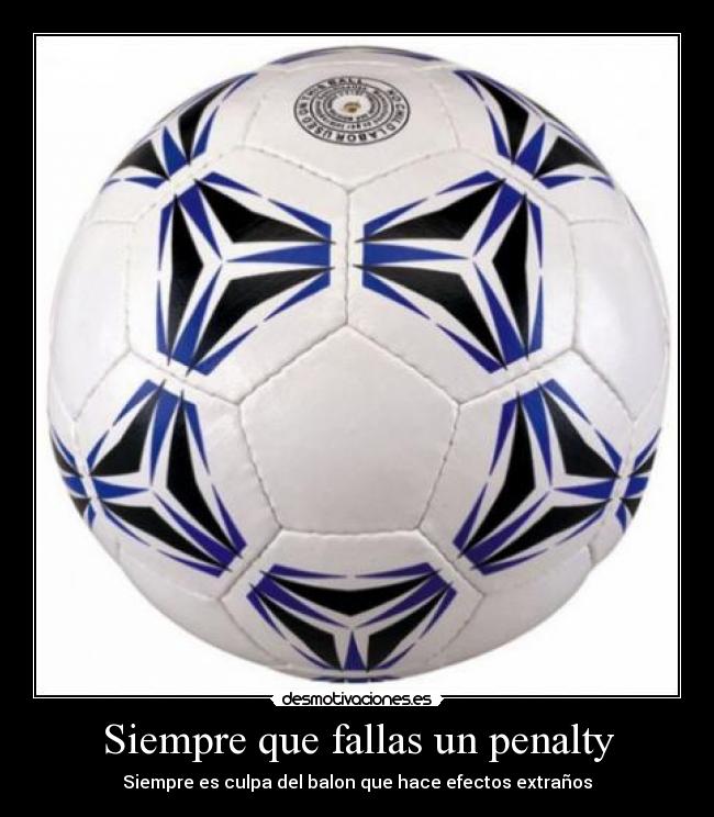 Siempre que fallas un penalty - 