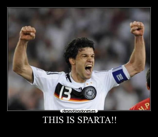 THIS IS SPARTA!! -