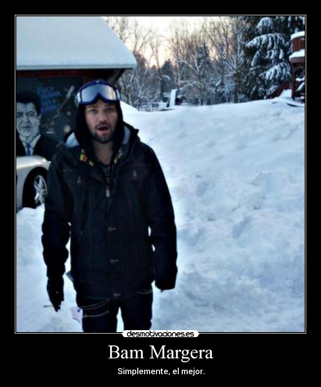 Bam Margera - Simplemente, el mejor.