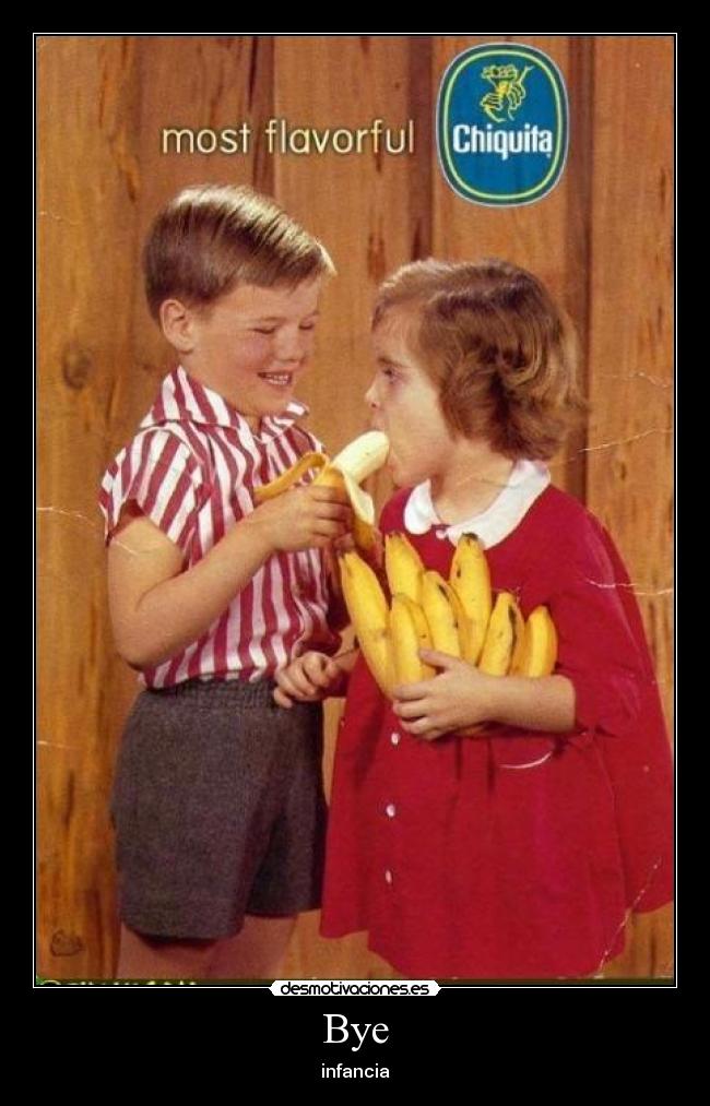 Bye - infancia
